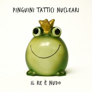Pinguini Tattici Nucleari - Il Re È Nudo album cover