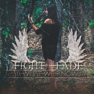 Fight The Fade - What We Know EP cover