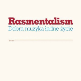 Rasmentalism - Dobra Muzyka Ładne Życie album cover