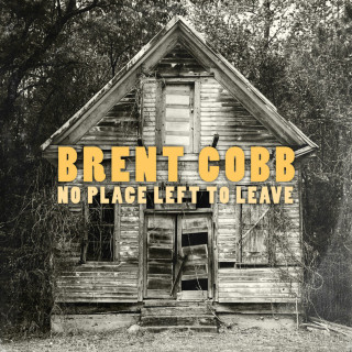Brent Cobb - No Place Left To Leave album cover
