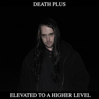 Death Plus - Elevated To A Higher Level album cover