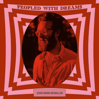 John Mark McMillan - Peopled With Dreams album cover