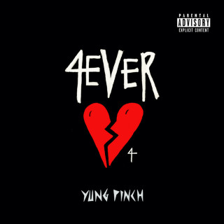 Yung Pinch - #4EVERHEARTBROKE4 mixtape cover