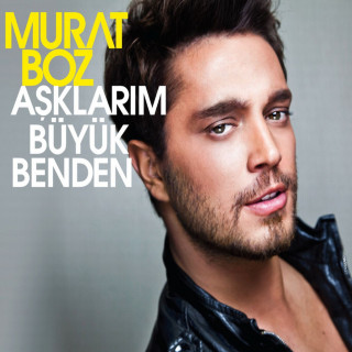 Murat Boz - Aşklarım Büyük Benden album cover