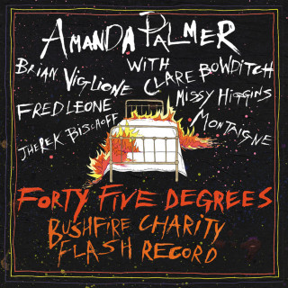Amanda Palmer - Amanda Palmer & Friends Present Forty-Five Degrees: Bushfire Charity Flash Record album cover