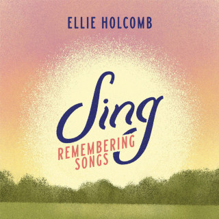 Ellie Holcomb - Sing: Remembering Songs EP cover