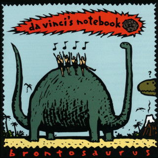 Da Vinci's Notebook - Brontosaurus album cover