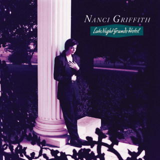 Nanci Griffith - Late Night Grande Hotel album cover