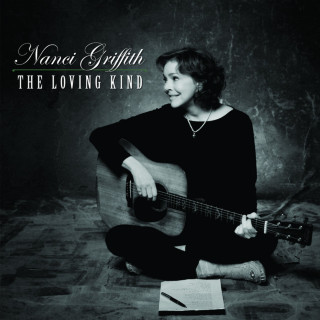 Nanci Griffith - The Loving Kind album cover