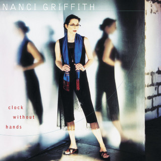 Nanci Griffith - Clock Without Hands album cover