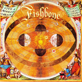 Fishbone - Give A Monkey A Brain And He'll Swear He's The Center Of The Universe album cover