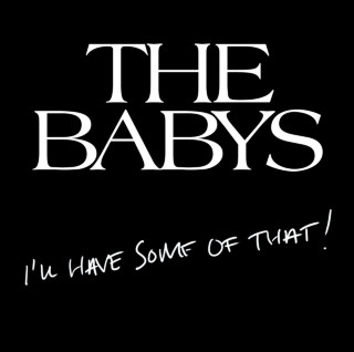 The Babys - I'll Have Some Of That album cover