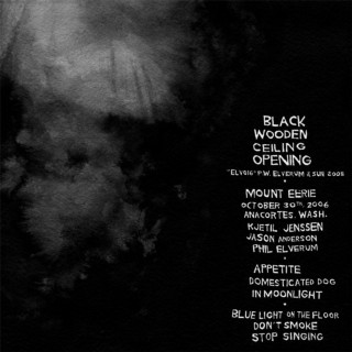 Mount Eerie - Black Wooden Ceiling Opening EP cover