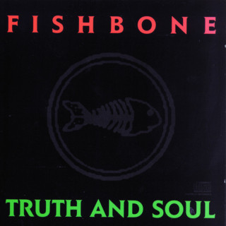 Fishbone - Truth And Soul album cover