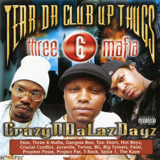 Tear Da Club Up Thugs - CrazyNDaLazDayz album cover
