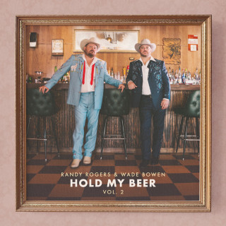 Wade Bowen & Randy Rogers - Hold My Beer, Vol. 2 album cover