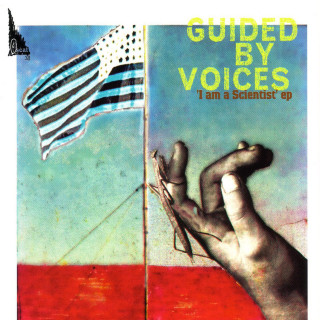 Guided By Voices - I Am A Scientist EP cover