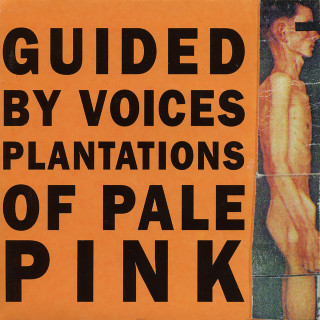 Guided By Voices - Plantations Of Pale Pink EP cover