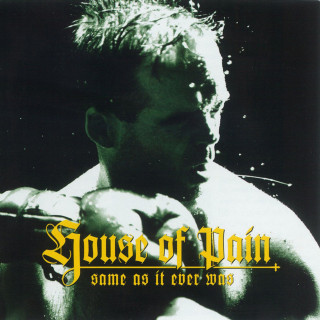 House Of Pain - Same As It Ever Was album cover