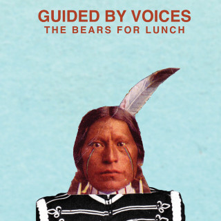 Guided By Voices - The Bears For Lunch album cover