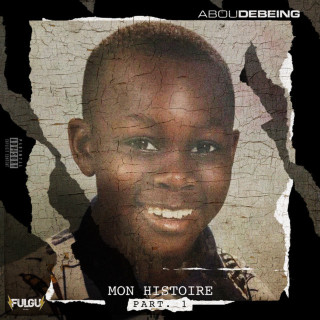 Abou Debeing - Mon Histoire - Part 1 EP cover