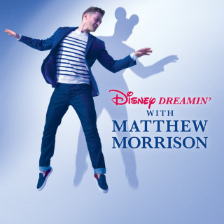 Matthew Morrison - Disney Dreamin' With Matthew Morrison album cover