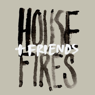 Housefires - Housefires + Friends live album cover
