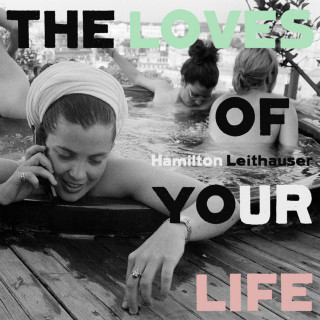 Hamilton Leithauser - The Loves Of Your Life album cover