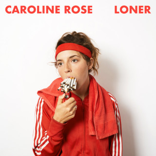 Caroline Rose - Loner album cover