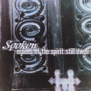 Spoken - Echoes Of The Spirit Still Dwell album cover