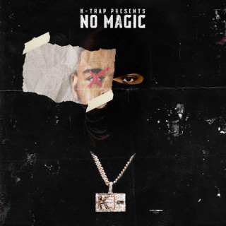 K-Trap - No Magic mixtape cover