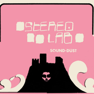 Stereolab - Sound-Dust album cover