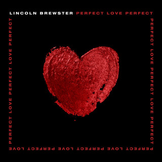 Lincoln Brewster - Perfect Love album cover