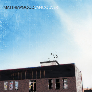 Matthew Good - Vancouver album cover