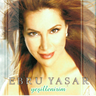 Ebru Yaşar - Yeşillenirim album cover