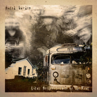 Lukas Nelson & Promise Of The Real - Naked Garden album cover