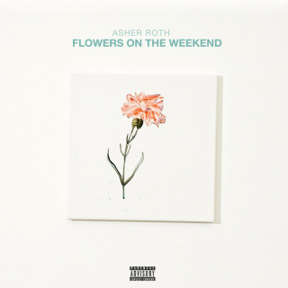 Asher Roth - Flowers On The Weekend album cover