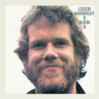 Loudon Wainwright III - Album III album cover