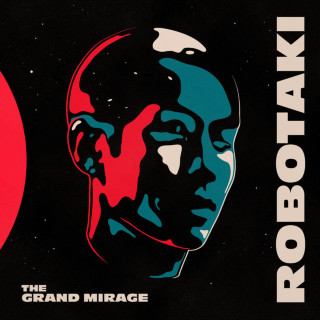 Robotaki - The Grand Mirage album cover