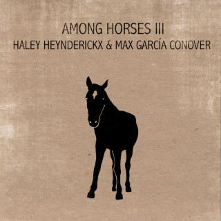 Haley Heynderickx & Max García Conover - Among Horses III EP cover
