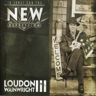 Loudon Wainwright III - 10 Songs For The New Depression album cover