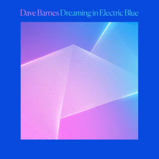 Dave Barnes - Dreaming In Electric Blue EP cover