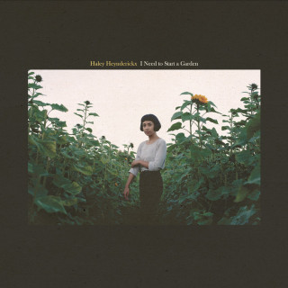 Haley Heynderickx - I Need To Start A Garden album cover