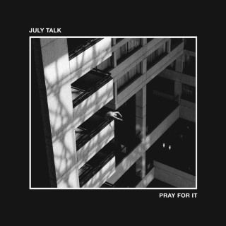 July Talk - Pray For it album cover