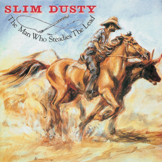 Slim Dusty - The Man Who Steadies The Lead album cover