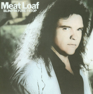 Meat Loaf - Blind Before I Stop album cover