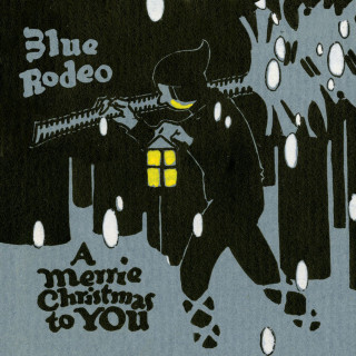 Blue Rodeo - A Merrie Christmas To You album cover