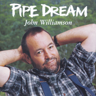 John Williamson - Pipe Dream album cover