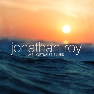 Jonathan Roy - Mr. Optimist Blues album cover