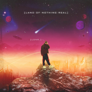 Lonr. - Land Of Nothing Real EP cover